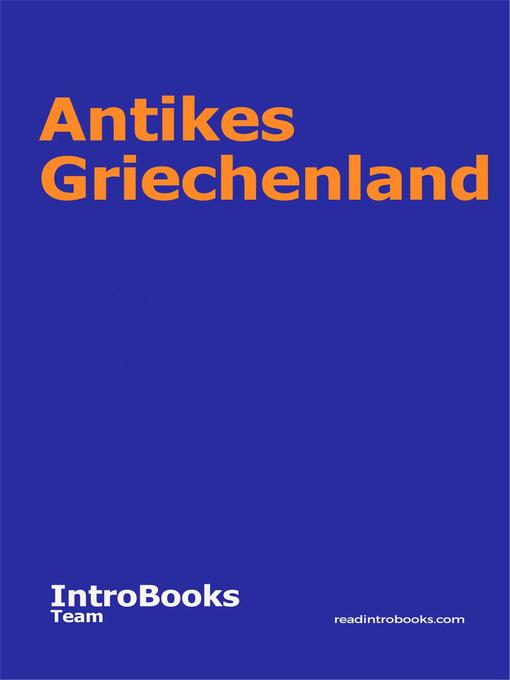 Title details for Antikes Griechenland by IntroBooks Team - Available